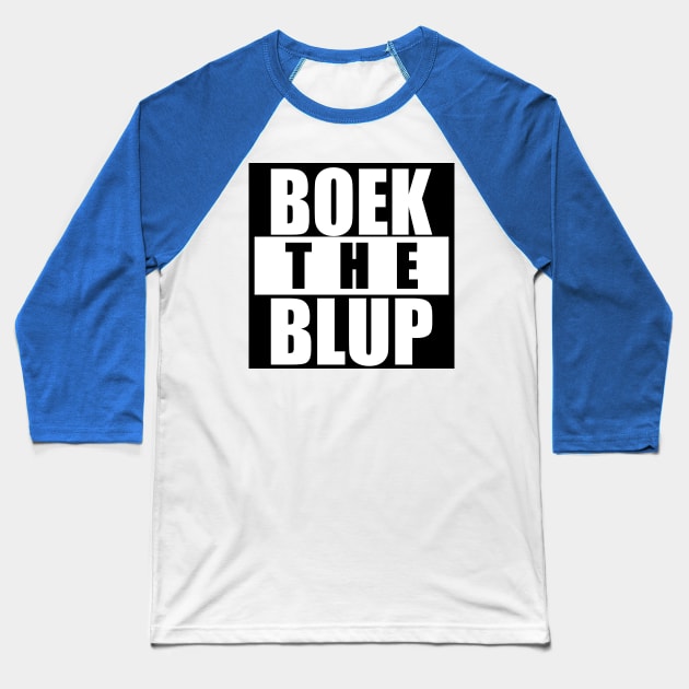 BOEK THE BLUP Baseball T-Shirt by Baggss